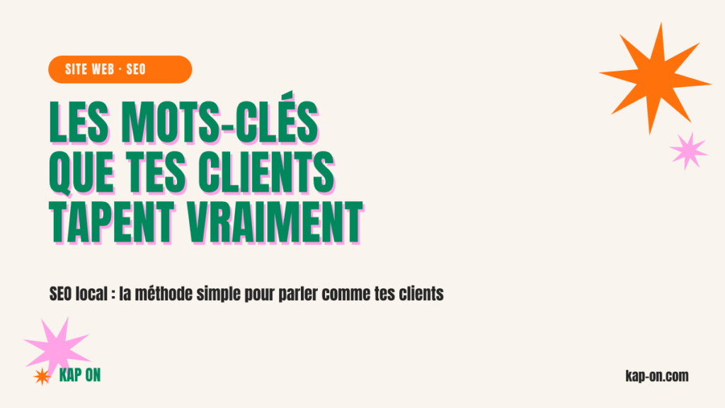 SEO local : les mots-clés que tes clients tapent vraiment