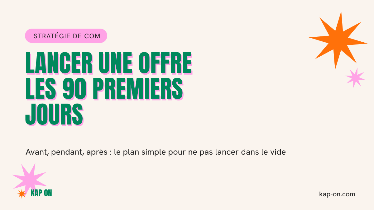 Lancement d'une nouvelle offre : la communication des 90 premiers jours